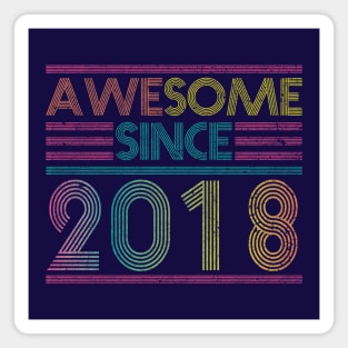 Awesome Since 2018 // Funny & Colorful 2018 Birthday Magnet